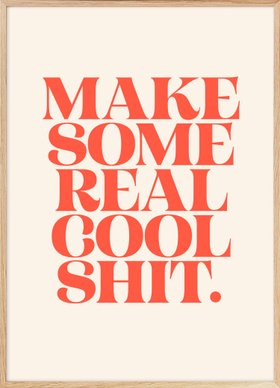 Make Some Cool Shit Poster