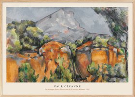 Paul Cezanne - La Montagne Sainte-Victoire vue de la carrière Bibémus Poster