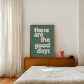 These Are The Good Days