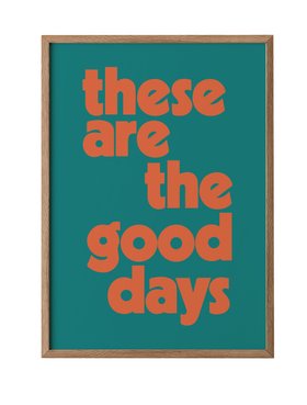 These Are The Good Days