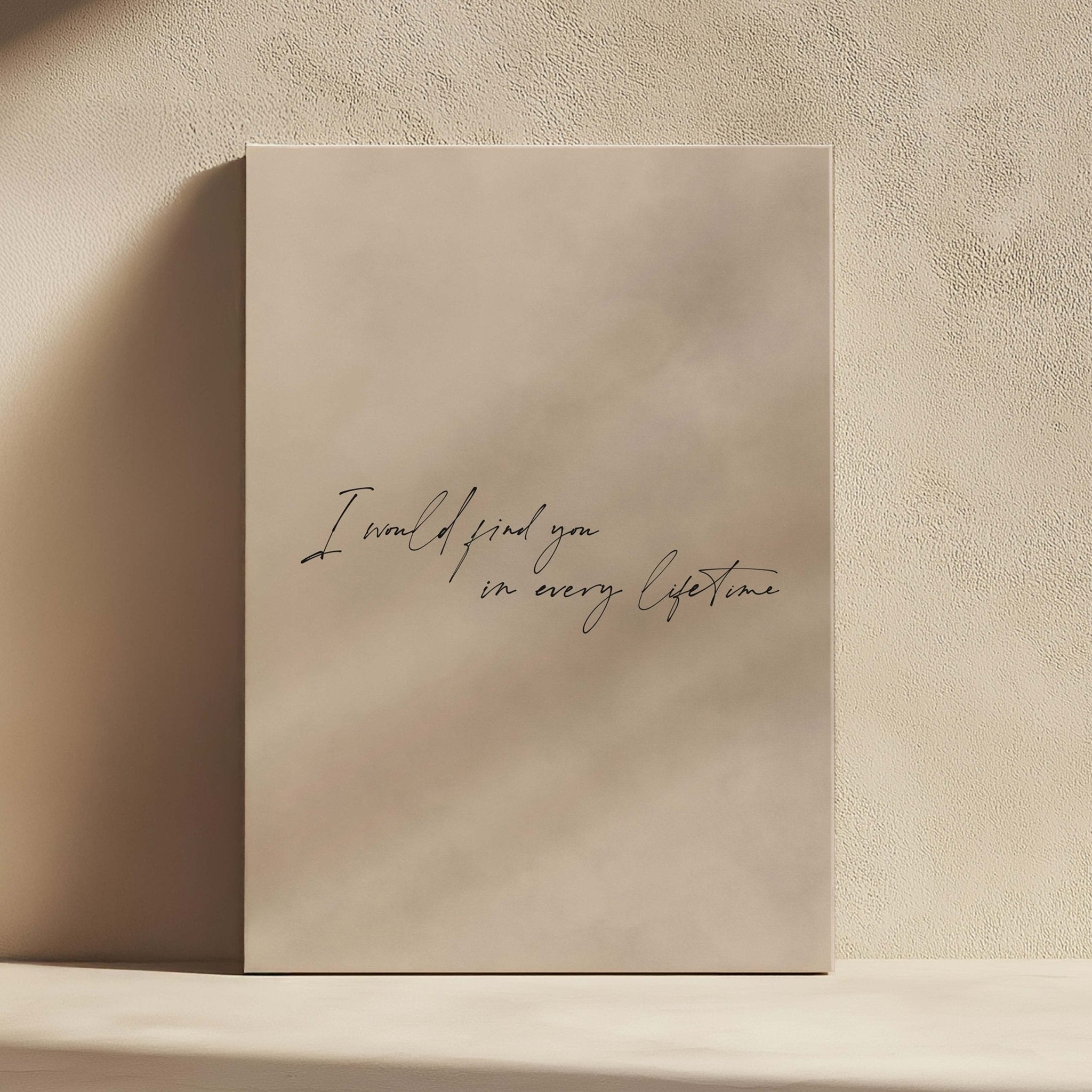 I Would Find You in Every Lifetime Framed Canvas  - Neutral