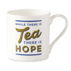 While There Is Tea There Is Hope Ceramic Mug