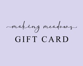Making Meadows E-Gift Card