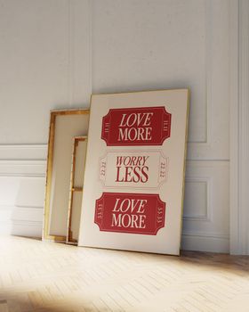 Love More Worry Less Art Print