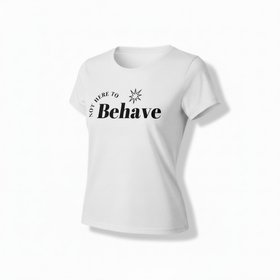 Not Here To Behave Tee