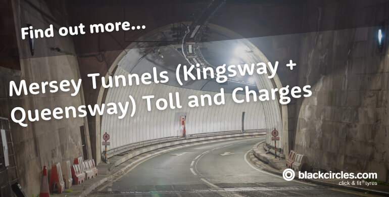 Mersey Tunnels (Kingsway and Queensway) toll and charges