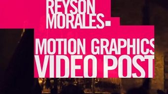 REYSON MORALES - MOTION GRAPHICS REEL
