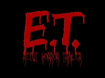 E.T. trailer: horror recut