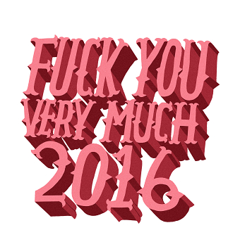 FUCK YOU VERY MUCH 2016