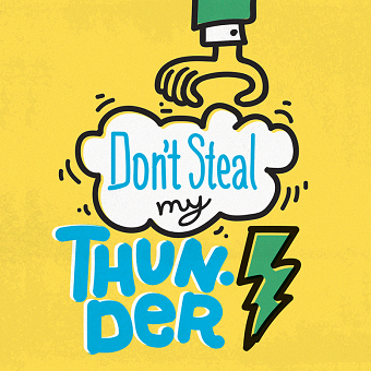Don't Steal My Thunder