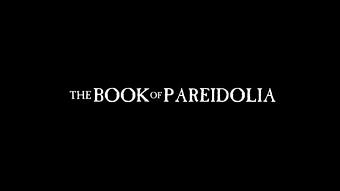The Book of Pareidolia teaser