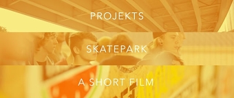 Projekts Skatepark - A Short Film