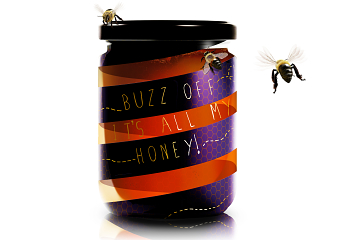 Buzz off it's all my honey!