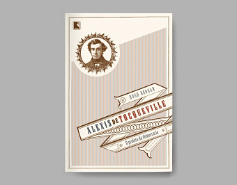 Book cover – Alexis de Tocqueville: a life