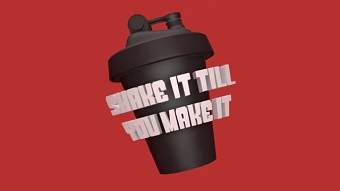 shake it till you make it!
