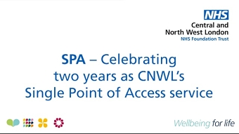 CNWL SPA 2 years