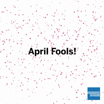Amex April Fools