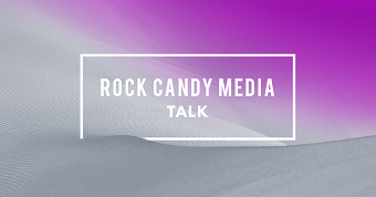 Rock Candy Media Talk