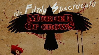 The Filthy Spectacula - Murder of Crows