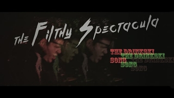 The Filthy Spectacula - Drinkski Song