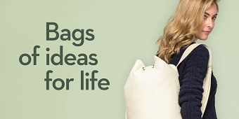 Bags of ideas for life