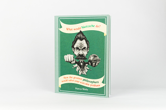 What Would Nietzsche Do?