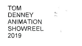 Tom Denney - Animation Show Reel 2019