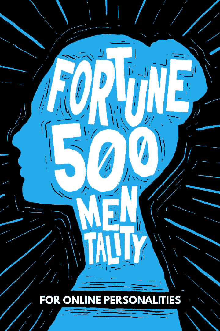Fortune 500 Mentality