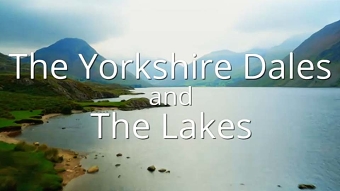 The Yorkshire Dales and The Lakes