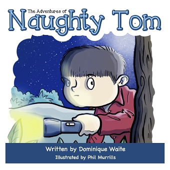 The Adventures of Naughty Tom - a short children's book