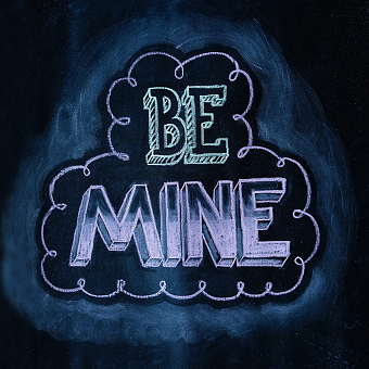 Be mine