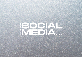 WORSHIP | SOCIAL MEDIA | VOL.1