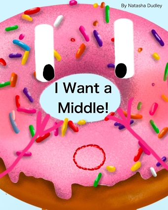 Children's Book- I Want a Middle!