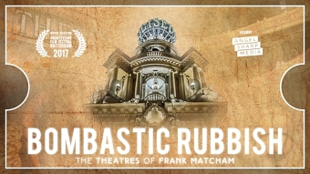 Bombastic Rubbish! The Theatres of Frank Matcham