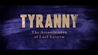 Tyranny: The Assassination of Lord Leitrim