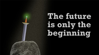 The Future Is Only The Beginning