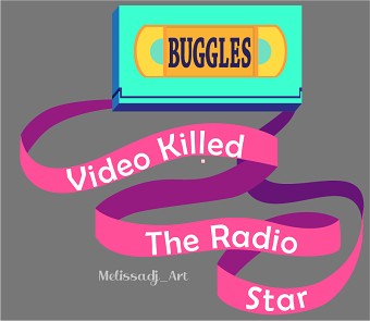 Buggles- Video killed the radio star