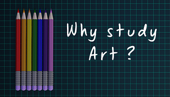 why study art ?