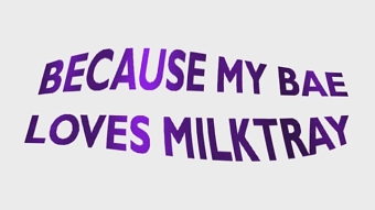 Because My Bae Loves Milktray