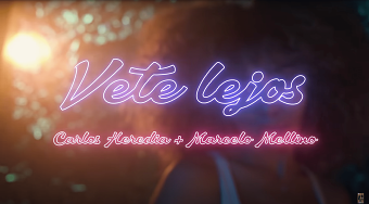 VETE LEJOS - CARLOS HEREDIA + MARCELO MELLINO