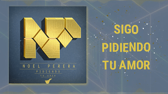 NOEL PERERA - PIDIENDO TU AMOR