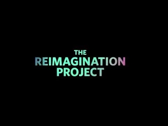 The ReImagination Project