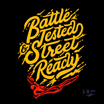 Battle Tested Street Ready