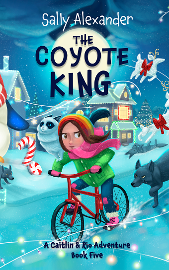 The Coyote King - The Adventures of Caitlin & Rio