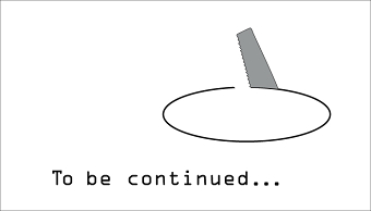 To be continued