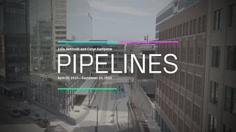 PIPELINES: Julia Jamrozik + Coryn Kempster