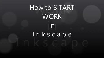 How to Start Work in Inkscape ...