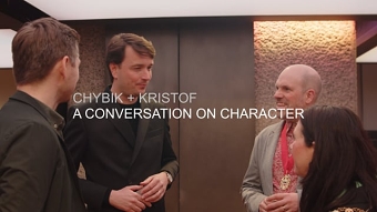 CHYBIK + KRISTOF: A Conversation on Character