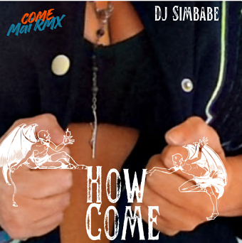 "How Come"( Come Mai ) DJSimbabe