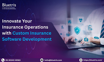 Innovate Your Insurance Business with Custom Software Solutions
